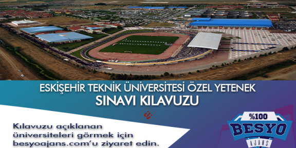 Eskişehir Teknik Üniversitesi Besyo Özel Yetenek Sınavı